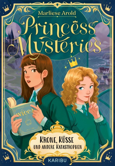 Princess Mysteries - Krone, Küsse und andere Katastrophen - Marliese Arold