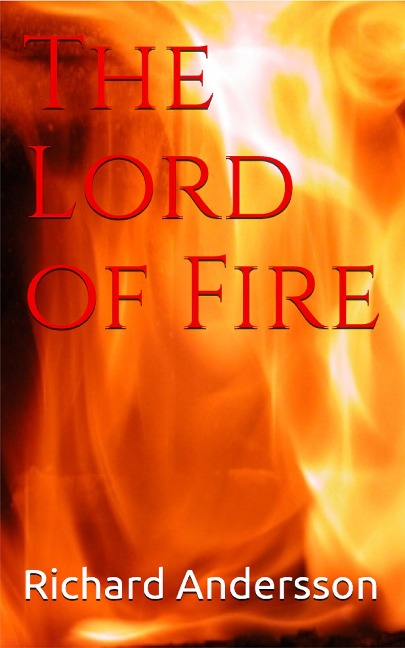 The Lord of Fire - Richard Andersson