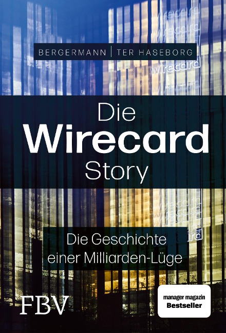 Die Wirecard-Story - Volker Ter Haseborg, Melanie Bergermann