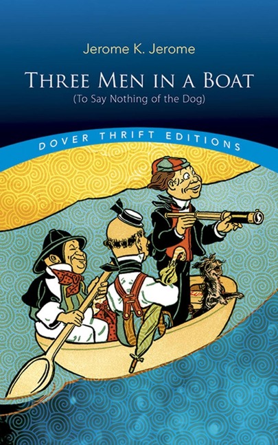 Three Men in a Boat - Jerome K Jerome