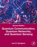 Cover-Bild zum Titel 'Quantum Communication, Quantum Networks, and Quantum Sensing' von 'Ivan B. Djordjevic'