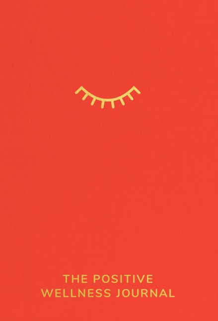 The Positive Wellness Journal - Ali McDowall, Finn Prevett