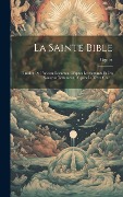 La Sainte Bible - 