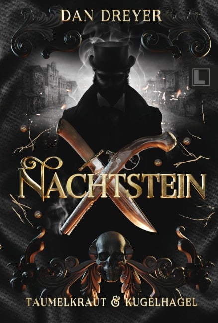 Nachtstein: Taumelkraut & Kugelhagel - Dan Dreyer
