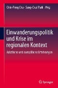 Einwanderungspolitik und Krise im regionalen Kontext - 