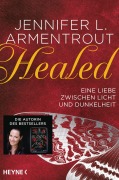 Cover-Bild zum Titel 'Healed - Eine Liebe zwischen Licht und Dunkelheit' von 'Jennifer L. Armentrout'