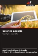 Cover-Bild zum Titel 'Scienze agrarie' von 'Ana Beatriz Alves de Araújo, Erika S. Alves Graciano de Vasconcelos'