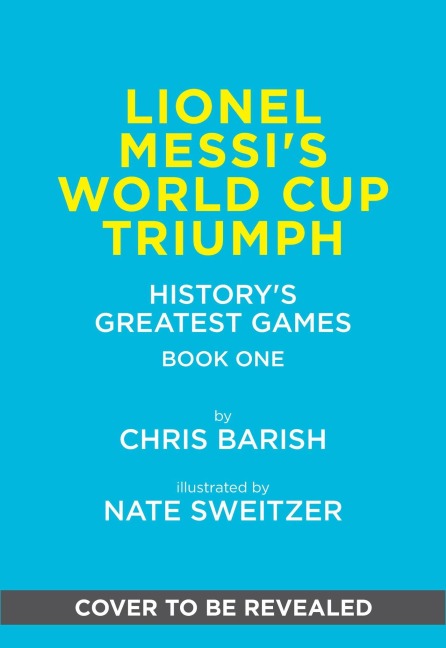 Lionel Messi's World Cup Triumph - Chris Barish
