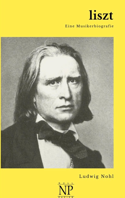Liszt - Ludwig Nohl