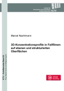 Cover-Bild zum Titel '3D-Konzentrationsprofile in Fallfilmen auf ebenen und strukturierten Oberflächen' von 'Marcel Nachtmann'