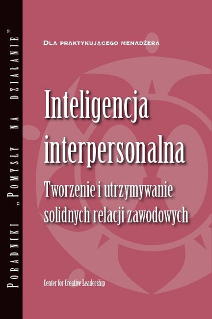 Interpersonal Savvy: Building and Maintaining Solid Working Relationships (Polish) - Center for Creative Leadership