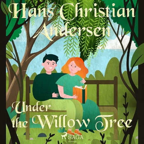 Under the Willow Tree - H. C. Andersen