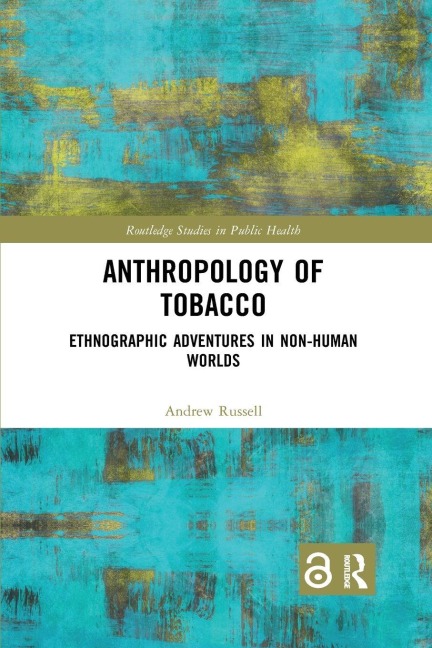 Anthropology of Tobacco - Andrew Russell