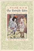 The Twinkle Tales - L Frank Baum