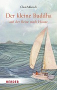 Cover-Bild zum Titel 'Der kleine Buddha auf der Reise nach Hause' von 'Claus Mikosch'