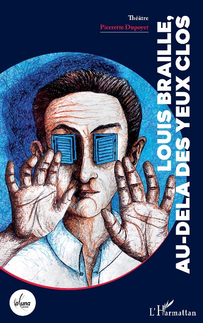 Louis Braille, au-delà des yeux clos - Dupoyet