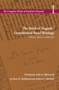 Cover-Bild zum Titel 'The Birth of Tragedy / Unpublished Basel Writings (Winter 1869/70-Fall 1873)' von 'Friedrich Nietzsche'