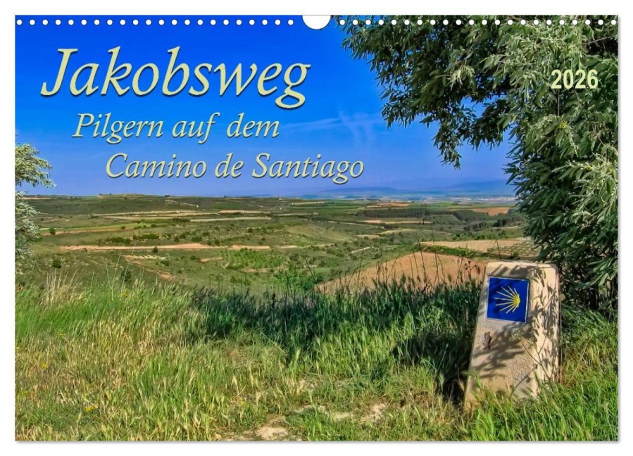 Jakobsweg - pilgern auf dem Camino de Santiago (Wandkalender 2026 DIN A3 quer), CALVENDO Monatskalender - Peter Roder