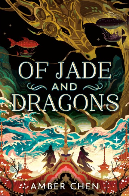 Of Jade and Dragons - Amber Chen