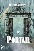 Cover-Bild zum Titel 'Le Portail' von 'Laetitia Monray'