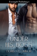 Cover-Bild zum Titel 'Under His Boss' von 'Doris O'Connor'