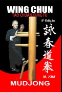 Wing Chun Kung Fu Mudjong - Mestre Kim