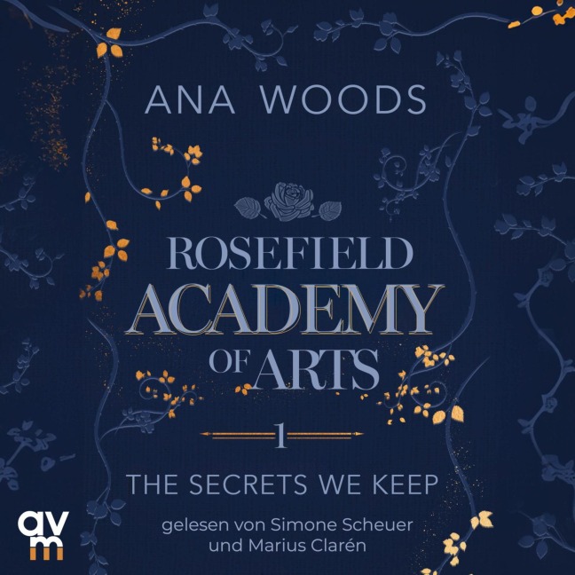 Rosefield Academy of Arts ¿ The Secrets We Keep - Ana Woods