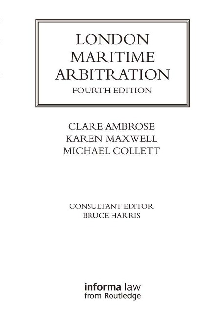 London Maritime Arbitration - Clare Ambrose, Karen Maxwell, Michael Collett