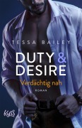 Cover-Bild zum Titel 'Duty & Desire - Verdächtig nah' von 'Tessa Bailey'
