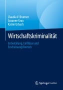 Cover-Bild zum Titel 'Wirtschaftskriminalität' von 'Claudia V. Brunner, Susanne Grau, Katrin Urbach'