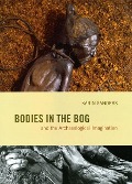 Cover-Bild zum Titel 'Bodies in the Bog and the Archaeological Imagination' von 'Karin Sanders'