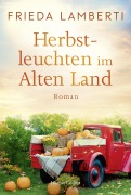 Cover-Bild zum Titel 'Herbstleuchten im Alten Land' von 'Frieda Lamberti'