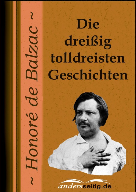 Die dreißig tolldreisten Geschichten - Honoré de Balzac