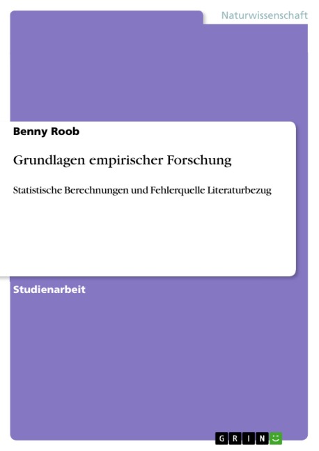 Grundlagen empirischer Forschung - Benny Roob