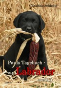 Cover-Bild zum Titel 'Pauls Tagebuch - ein Labrador erzählt' von 'Christine Schleppi'