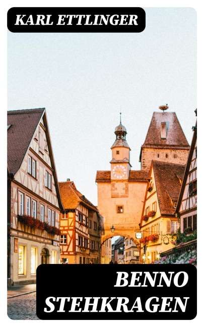 Benno Stehkragen - Karl Ettlinger