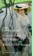 Cover-Bild zum Titel 'Alles behalten für immer. Ruth Rilke' von 'Erika Schellenberger'