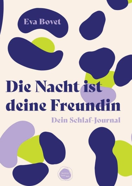 Die Nacht ist deine Freundin - Eva Bovet