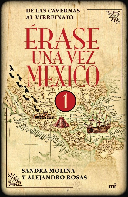 Érase Una Vez México 1 - Sandra Molina, Alejandro Rosas