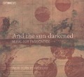 Cover-Bild zum Titel 'And the sun darkened' von 'New York Polyphony'