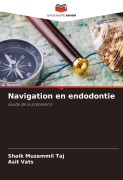 Cover-Bild zum Titel 'Navigation en endodontie' von 'Shaik Muzammil Taj, Asit Vats'