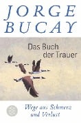 Das Buch der Trauer - Jorge Bucay