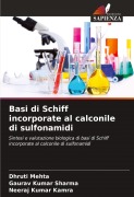 Cover-Bild zum Titel 'Basi di Schiff incorporate al calconile di sulfonamidi' von 'Dhruti Mehta, Gaurav Kumar Sharma, Neeraj Kumar Kamra'