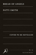 Cover-Bild zum Titel 'Bread of Angels' von 'Patti Smith'