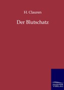 Cover-Bild zum Titel 'Der Blutschatz' von 'H. Clauren'