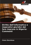 Cover-Bild zum Titel 'Diritto dell'informatica e imperativi giuridici del fare impresa in Nigeria: Commenti' von 'Chuks Okoriekwe'