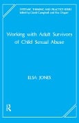Cover-Bild zum Titel 'Working with Adult Survivors of Child Sexual Abuse' von 'Elsa Jones'