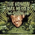 Cover-Bild zum Titel 'The Howlin' Max Messer Show' von 'The Howlin' Max Messer Show'