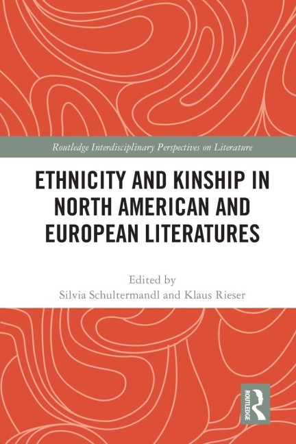 Ethnicity and Kinship in North American and European Literatures - 