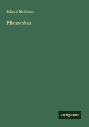 Cover-Bild zum Titel 'Pflanzenbau' von 'Eduard Birnbaum'